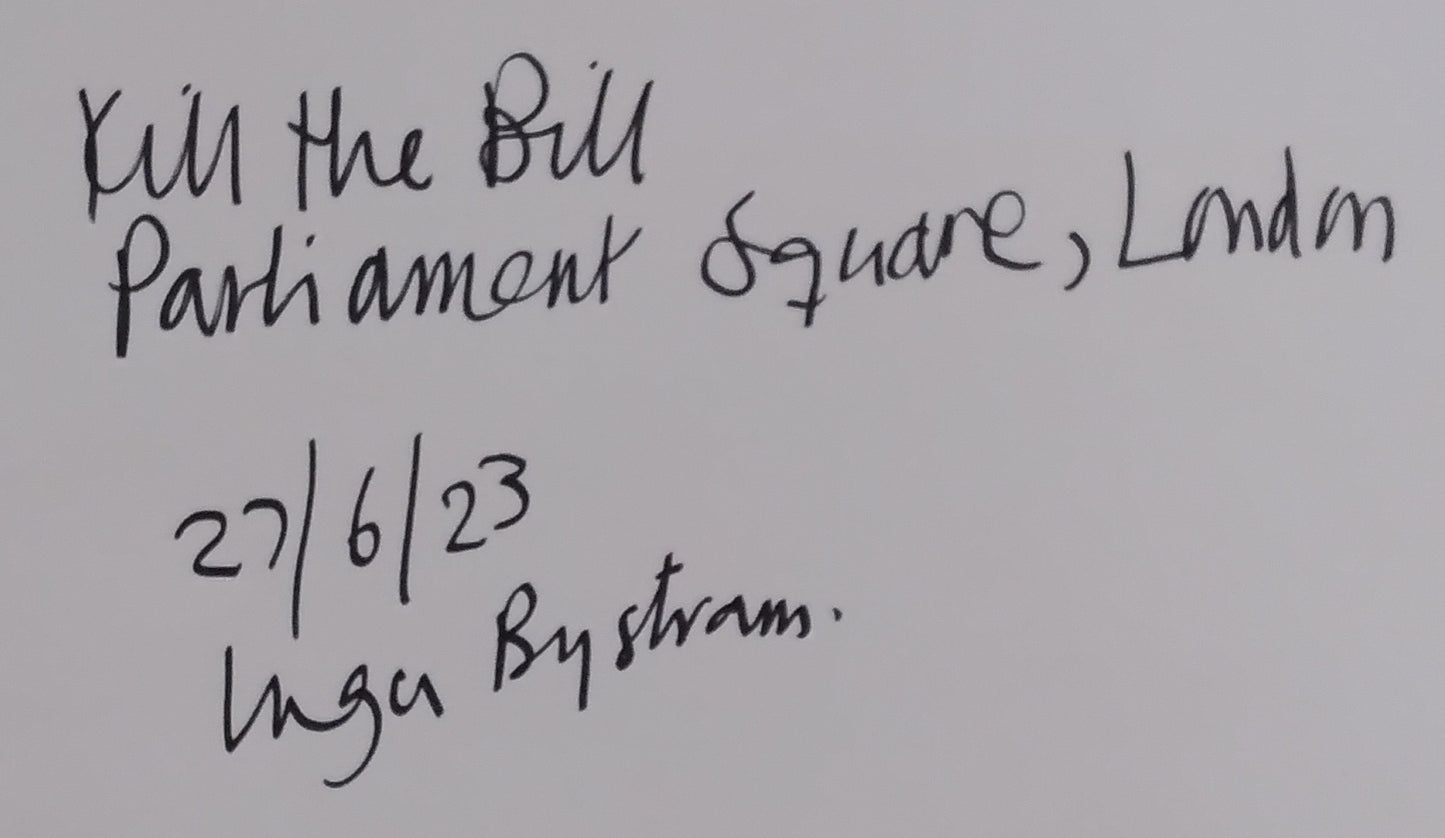 Kill the Bill, Parliament Square 27/6/23 - Inga Bystram (A3)